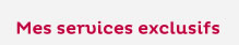 Mes services exclusifs