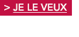 > JE LE VEUX