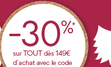 -30% sur tout des 149€ d'achat avec le code